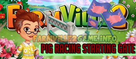 Farmville 2 Pig Starting Gate