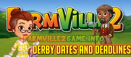 Farmville 2 Derby Dates and Deadlines Quest